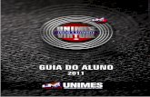 GUIA DO ALUNO - Unimes Virtualserver1.unimesvirtual.com.br/files/Guia_do_Aluno_2011_1_GAP_BKP... · GUIA DO ALUNO 2010 GUIA DO ALUNO 2011 UNIMES VIRTUAL SUMÁRIO APRESENTAÇÃO ...