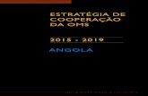 ESTRATÉGIA DE COOPERAÇÃO DA OMS 2015 - 2019 ANGOLA · OMS ANGOLA ESTRATÉGIA DE COOPERAÇÃO 2015 - 2019 iii ... São igualmente tidos em conta os princípios subjacentes às iniciativas