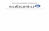 Documentação Xubuntu · exemplo, a primeira versão oficial do Xubuntu foi lançada em junho de 2006, portanto o seu número de versão foi 6.06. A mais recente versão de Suporte
