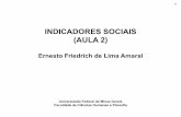 INDICADORES SOCIAIS (AULA 2) - Ernesto Amaral · AULA 2 3 1. Os censos 2. As pesquisas amostrais 3. Os registros administrativos 4. Os relatórios e sites de Indicadores Sociais .