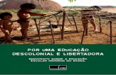 POR UMA EDUCAÇÃO DESCOLONIAL E LIBERTADORA · Neiro Núcleo de Educação Indígena de Rondônia OIT Organização Internacional do Trabalho Opan ... PEE Plano Estadual de Educação