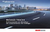 ROAD TECH - abertis.com · as mudanças rápidas nas tecnologias de superfície rodoviária estão mudando a maneira como pensamos sobre as estradas como ativos. O que é mais extraordinário
