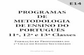 PROGRAMAS DE METODOLOGIA DE ENSINO DO PORTUGUÊS … · que envolve o ensino/aprendizagem do Português enquanto língua materna e enquanto língua segunda. O Programa desenvolver-se-á