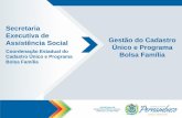 Secretaria Executiva de Assistência Social Gestão do ... · brasileiras de baixa renda. É utilizado, obrigatoriamente, para a seleção de programas e serviços sociais do Governo