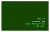 Manual de Identidade Visual União Presbiteriana de Homens · impresso em Escala Europa. Quando o processo for por Spot Color utilize os códigos Pantones correspondentes. Para projeção