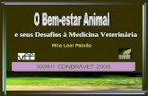 e seus Desafios à Medicina Veterinária - Sistema Famatosistemafamato.org.br/site/arquivos/O bem-estar animal.pdf · “biotecnologia” engenharia genética. 2-Por que se preocupar