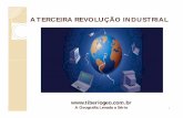 A TERCEIRA REVOLUÇÃO INDUSTRIAL - tiberiogeo.com.brtiberiogeo.com.br/texto/SlideAulaTerceiraRevolucaoUva.pdf · A engenharia genética; As indústrias não estará associada as