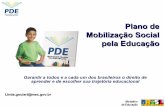 Plano de Mobilização Social pela Educação - mse.mec.gov.brmse.mec.gov.br/images/stories/pdf/mp/plano_mse.pdf · Comitês de Mobilização Buscar, analisar e disseminar informações