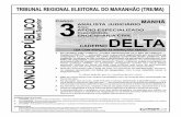 Folha de Respostas · 2013-11-26 · UnB/CESPE – TRE/MA Caderno DELTA Cargo 3: Analista Judiciário ... Fruto de um longo debate, seu maior objetivo, segundo o ... 37 INSS, FGTS,