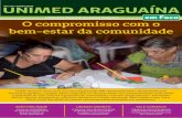 O compromisso com o bem-estar da ... - Unimed Araguaína · realidade de idosos e gestantes de bair-ros carentes de Araguaína. Por meio de ações simples, como o estímulo à prática