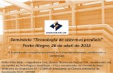 Porto Alegre, 26 de abril de 2018 · NBR15575: Limite de 50°C Fonte: Rinnai Exterminada aos 60°C. ENERGIA –Central de Coogeração / Chillers de Absorção / GHP Engenharia de