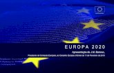 E U R O P A 2 0 2 0 - forumavarzim.org.pt · decisões tomadas num Estado-Membro têm repercussões nos restantes • A UE é uma fonte de valor acrescentado: temos de tirar partido