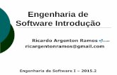 Engenharia de Software – Introdução - Início — UNIVASF · PDF file2015-12-11 · Engenharia de Software Introdução ... PRESSMAN, Roger. Engenharia de Software. ... Sistemas