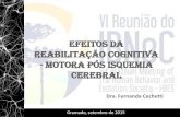 EFEITOS DA REABILITAÇÃO COGNITIVA - criandoelo.com.br · Slide 1 Author: Fernanda Created Date: 9/15/2015 4:20:03 PM ...
