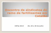 Encontro de sindicatos do ramo de fertilizantes em Catalãocntq2.hospedagemdesites.ws/wp-content/uploads/2014/08/Encontro+de... · Fertilizantes preços A queda nos preços internacionais
