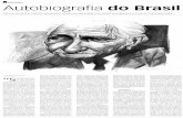 ABRIL DE 2011 6 Autobiograﬁ a do Brasil - É Realizações · da cultura brasileira, por mais que por questões psicanalíticas ou por simples conveniência não queira-mos enfrentá-los.
