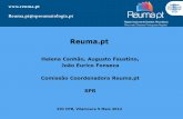 Helena Canhão, Augusto Faustino, João Eurico Fonseca ... - …reuma.pt/docs/Reumapt_CPR 2012.pdf · Brief history and Aims overtime 2006-2008: . Set up a national register to follow