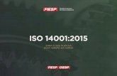 ISO 14001:2015 - iqm.unicamp.br · O processo de revisão da norma ISO 14001, iniciado em 2012, teve como base o documento elaborado pela ISO, chamado Anexo SL, que fornece uma estrutura