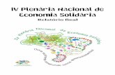 IV Plenária Nacional de Economia Solidária · VI Reunião da Coordenação Nacional do FBES e Encontros Regionais de Reestruturação ... de 4 dias, mas sim o fruto de um processo