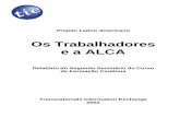 Os Trabalhadores e a ALCA - tie-brasil.org - Relatorio do 2o. CFC - Bauru... · Paulinho (Bauru) - Este modelo atual de sindicalismo não serve para nos organizar. Um dos maiores