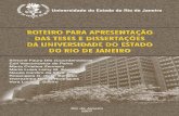 ROTEIRO PARA APRESENTAÇÃO RIO DE JANEIRO · Para garantir um trabalho de qualidade, a mesma seriedade dispendida na pesquisa e na exposição das idéias deve ser dedicada à organização