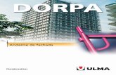 DORPA, Andaime de fachada - ulmaconstruction.com · andaime DORPA, simplifica os trabalhos de montagem, conseguindo maior rapidez e segurança no processo. • Posicionamento correcto
