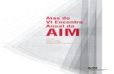 Atas do VI Encontro Anual da AIM - AIM :: Associação de ...aim.org.pt/atas/Atas-VIEncontroAnualAIM.pdf · FICHA TÉCNICA Título: ... da Escola de Comunicação da Universidade