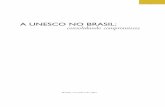 A UNESCO no Brasil: consolidando compromissos; 2004unesdoc.unesco.org/images/0013/001374/137491POR.pdf · Organização das Nações Unidas para a Educação, a Ciência e a Cultura