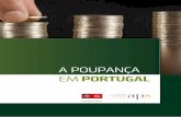A POUPANÇA EM PORTUGAL - eeg.uminho.pt§a_APS.pdf · Por essa razão a APS decidiu lançar em 2011, com o envolvimento das seguradoras associadas, o tema da poupança como uma prioridade