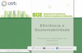 Eficiência e Sustentabilidade - oi3e.org.br · Eficiência e Sustentabilidade Analisar o reconhecimento do mercado quanto à eficiência e sustentabilidade nas edificações; Identificar