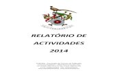 RELATÓRIO DE ACTIVIDADES 2014 - center.pt · RELATÓRIO DE ACTIVIDADES ... para elaboração de trabalhos de investigação de mestrado e doutoramento, prospecção da oferta e programação