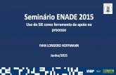 Seminário ENADE 2015 - w3.ufsm.brw3.ufsm.br/proplan/images/coplai/Arquivo_dados_enade_atualizado... · Estrutura de Arquivo de Dados — Tabela de Ordem e Formato Campo Cód de Inscri