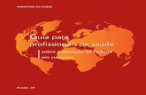 Guia para profissionais de saúde - CIEVS Palmas · (RAVREDA), criada em 2001 com o objetivo de monitorar a resistência aos anti- maláricos em toda a região amazônica descreveu,