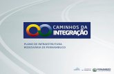PLANO DE INFRAESTRUTURA RODOVIÁRIA DE PERNAMBUCOclubedeengenhariadepe.com.br/111125rodovias.pdf · paisagísticas, de acessibilidade para pedestres e veículos, atendendo às novas