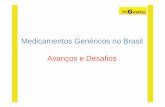 Medicamentos Genéricos no Brasil Avanços e Desafios ProGenericos Junho 10.pdf · Medicamentos de uso contínuo são os mais procurados. ... população sobre Genéricos e seus benefícios