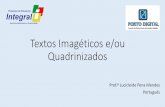Textos Imagéticos e/ou Quadrinizados - penamendes.com.brpenamendes.com.br/wp-content/uploads/2017/05/Textos-Quadrinizados... · adaptação de um gênero para essa linguagem. (...)