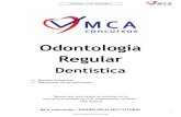 Odontologia Regular - MCA Concursosmcaconcursos.com.br/wp-content/uploads/2015/10/ResinasCompostaseRe... · 3. Baixo escoamento Método de ativação 1. Quimicamente ativada: Polimerização