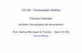 CCI 36 – Computação Gráfica Formas Vetoriais - comp.ita.brforster/CCI-36-2018/03-Formas-Vetoriais.pdf · • Scan-conversion dos trapézios