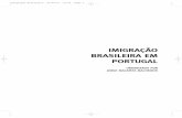 IMIGRAÇÃO BRASILEIRA EM PORTUGAL - pedrorossi.orgpedrorossi.org/wp-content/uploads/2007/06/Livro_-ImigrBrasileira.pdf · mando US$ 2,6 mil milhões em 2001, US$ 4,6 mil milhões