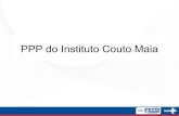PPP do Instituto Couto Maia - saude.ba.gov.br · Mapa de Localização Geográfica do ICOM. Escopo dos Investimentos da PPP ... – Baixo risco de solução de continuidade dos serviços
