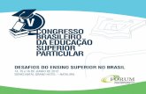V Congresso Brasileiro da Realização Educação Superior ...semesp.org.br/portal/pdfs/diversos/2012/info_V_congresso_natal.pdf · DESAFIOS DO ENSINO SUPERIOR NO BRASIL 14, 15 ...