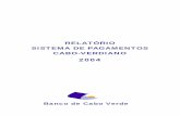 RELATÓRIO SISTEMA DE PAGAMENTOS CABO-VERDIANO e Intervencoes... · Relatório do Sistema de Pagamentos Cabo-Verdiano / 2004 6 mento do Sistema de Pagamentos (CCSP), como um órgão