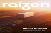 revista - raizen.com.br · para dar suporte aos planos de crescimento da empresa. O Brasil enfrenta, ainda hoje, gargalos na infra-estrutura de transporte e distribuição. Como a