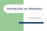 Introdução ao Windows - Blog da Prof Andrea Garcia · Introdução ao Windows Win NT, 2000 e XP –Desenvolvido nos finais dos anos 80 (NT) com tecnologias de 32 bits e indicado