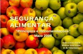 SEGURANÇA ALIMENTAR - Vetbiblios.pt · Princípios da segurança alimentar A política de segurança dos alimentos deve basear-se numa ... adquirir os alimentos de origens o mais
