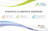 POLÍTICA CLIMÁTICA 2020/2030 · 3. Uma nova geração de instrumentos – PNAC 2020/2030, ENAAC 2020 4. Necessidade de articular objetivos, instrumentos e instituições 5. Promover