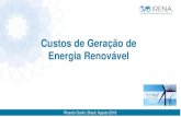 Custos de Geração de Energia Renovável · tecnologias de geração de energia renovável •Resultados globais para 2017, resultados regionais e por país para 2016 •Análise