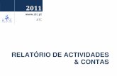 363rio de Actividades e Contas 2011) - atc.ptatc.pt/files/88/8849.pdf · Partimos para o ano de 2011 com um Plano de Actividades e ... Colégio ATC – Creche, Jardim-de ... Um investimento