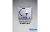 TECNOLOGIA EM SOPRADORAS - Gevitec · Com a tecnologia de sopro direto e ... a Gevitec se destaca em seus projetos de alta tecnologia”. GEVITEC - MECÂNICA INDUSTRIAL LTDA. Rua