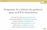 Propostas de critérios de gerência para os PTTs Brasileiros · • Conexão a um dos PIXes ... – Querem saber se o Brasil sofre impacto quando um evento mundial acontece ... Não